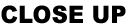 close up